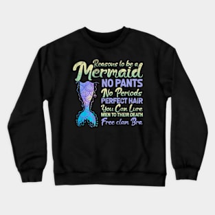 Reasons To Be A Mermaid Crewneck Sweatshirt